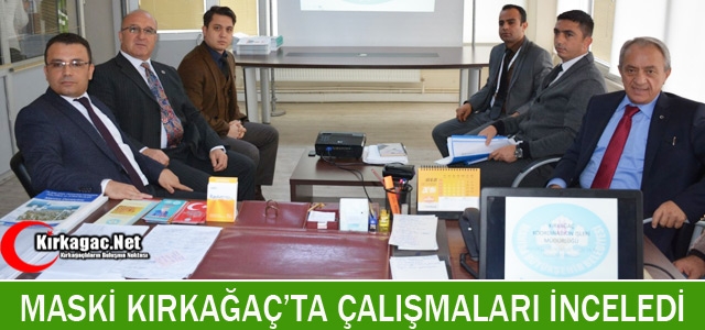 MASKİ KIRKAĞAÇ'TA ÇALIŞMALARI İNCELEDİ