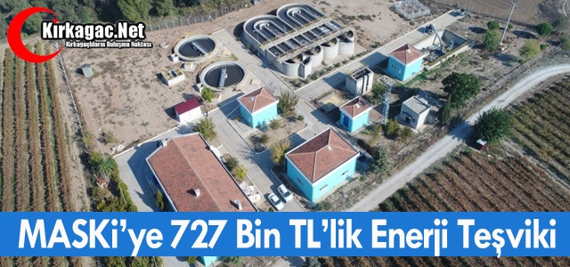 MASKİ'YE 727 BİN TL'LİK ENERJİ TEŞVİKİ