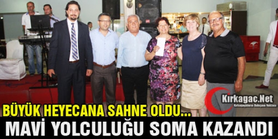 MAVİ YOLCULUĞU SOMA KAZANDI