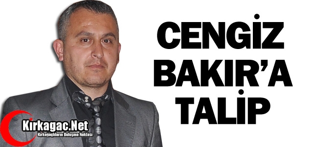 MEHMET CENGİZ BAKIR'A TALİP