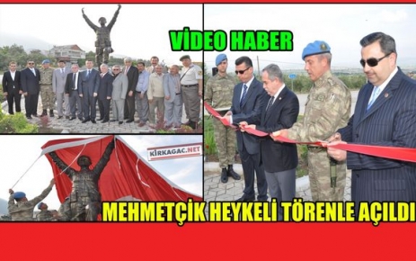 MEHMETÇİK HEYKELİ TÖRENLE AÇILDI(VİDEO)