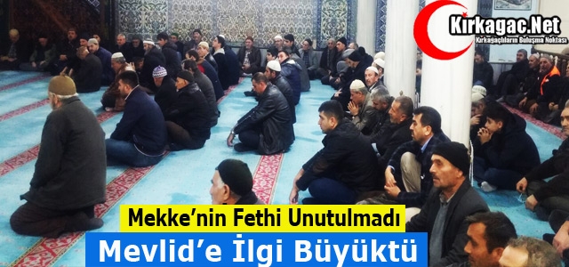 “MEKKE’NİN FETHİ“ KIRKAĞAÇ’TA UNUTULMADI