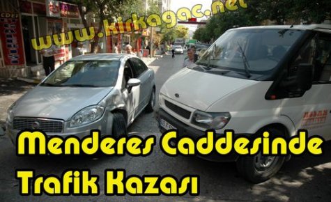 Menderes Caddesinde Kaza