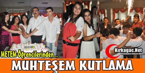 METEM'DEN MUHTEŞEM KUTLAMA