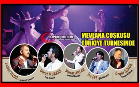 MEVLANA COŞKUSU TÜRKİYE TURNESİNDE