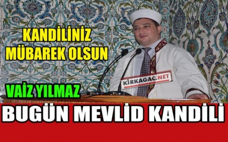 MEVLİD KANDİLİMİZ MÜBAREK OLSUN