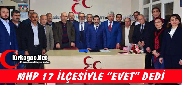 MHP 17 İLÇESİYLE “EVET“ DEDİ