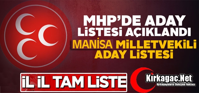 MHP LİSTESİ BELLİ OLDU.. İŞTE İL İL ADAY LİSTESİ