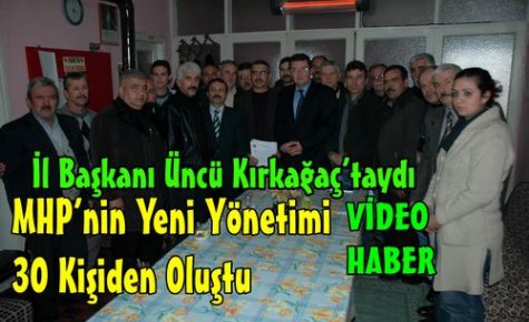 MHP'den 30 Kişilik Yeni Yönetim(VİDEO)