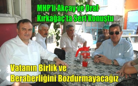 MHP'li Erkan Akçay ve Sümer Oral Kırkağaç'ta