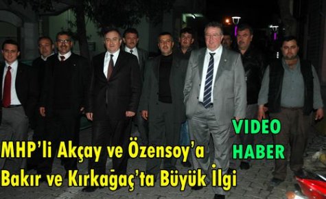 MHP'li Akçay ve Özensoy'a Büyük İlgi(VİDEO)