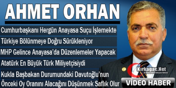 MHP’Lİ ORHAN KIRKAĞAÇ’TA SERT KONUŞTU(VİDEO)