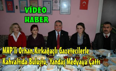 MHP'Lİ ORHAN,YANDAŞ MEDYAYA ÇATTI(VİDEO)