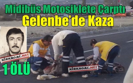 MİDİBÜS MOTOSİKLETE ÇARPTI 1 ÖLÜ