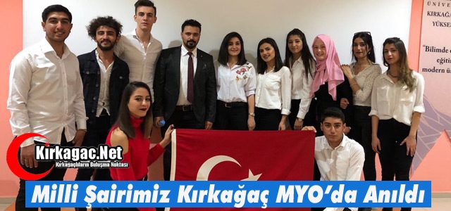 MİLLİ ŞAİRİMİZ KIRKAĞAÇ MYO’DA ANILDI