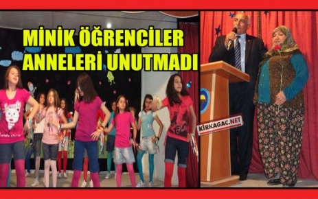 MİNİK ÖĞRENCİLER ANNELERİ UNUTMADI