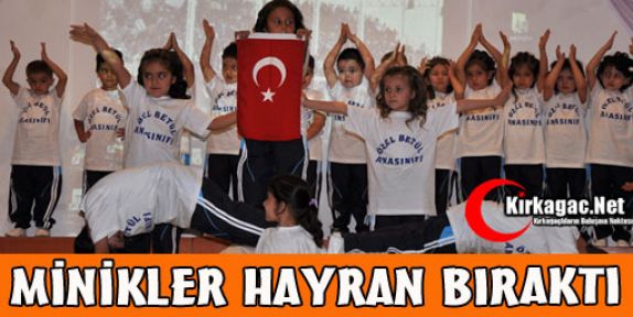 MİNİKLER HAYRAN BIRAKTI