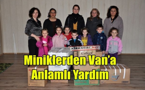 MİNİKLERDEN VAN'A ANLAMLI YARDIM