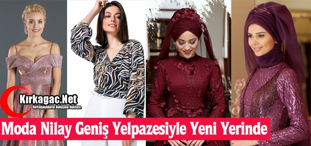 MODA NİLAY GENİŞ YELPAZESİYLE YENİ YERİNDE