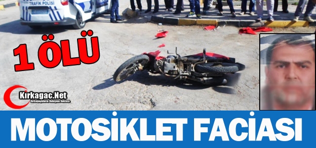 MOTOSİKLET KAMYONETLE ÇARPIŞTI 1 ÖLÜ