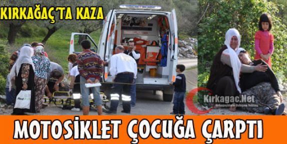 MOTOSİKLET KÜÇÜK ÖZLEM'E ÇARPTI