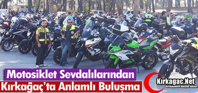 MOTOSİKLET SEVDALILARINDAN ANLAMLI BULUŞMA