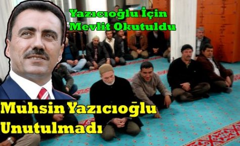 MUHSİN YAZICIOĞLU UNUTULMADI