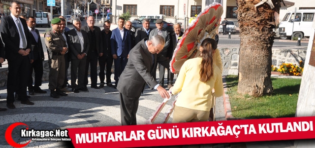 MUHTARLAR GÜNÜ KIRKAĞAÇ'TA KUTLANDI