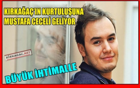 MUSTAFA CECELİ KONSER İÇİN KIRKAĞAÇ’A GELİYOR