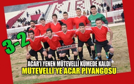 MÜTEVELLİ'YE ACARİDMAN PİYANGOSU 3-2