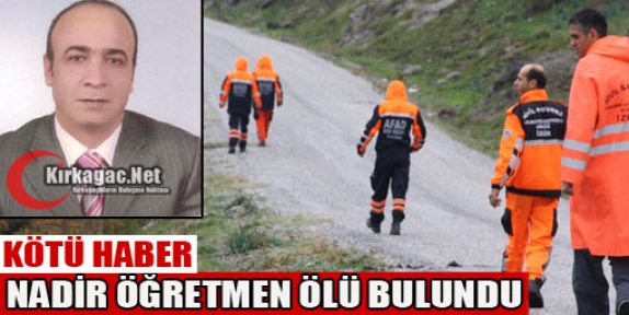 NADİR ÖĞRETMEN ÖLÜ BULUNDU