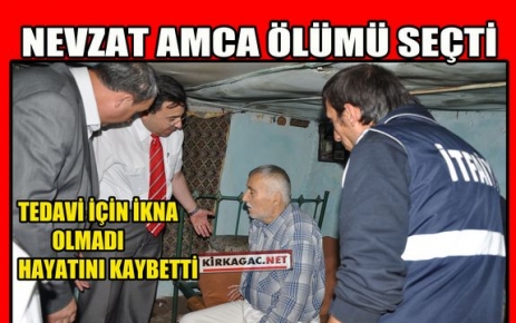 NEVZAT AMCA ÖLÜMÜ SEÇTİ