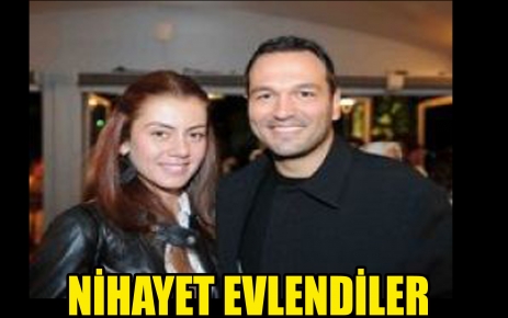 NİHAYET EVLENDİLER