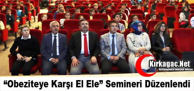 “OBEZİTEYE KARŞI EL ELE” SEMİNERİ DÜZENLENDİ