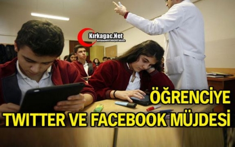 ÖĞRENCİLERE FACEBOOK ve TWİTTER MÜJDESİ