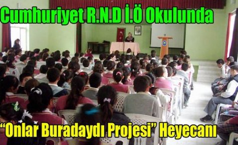 Öğrencilerin “Onlar Buradaydı Projesi“ Heyacanı