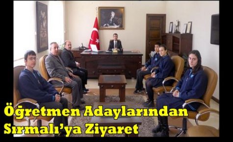 Öğretmen Adaylarından Sırmalı'ya Ziyaret