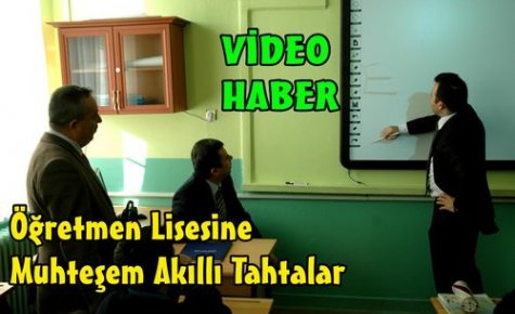 Öğretmen Lisesinin Tahtaları Artık Akıllı(VİDEO)