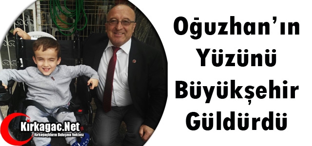 OĞUZHAN'IN YÜZÜNÜ BÜYÜKŞEHİR GÜLDÜRDÜ