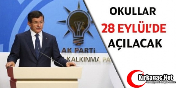 OKULLAR 28 EYLÜL'DE AÇILACAK