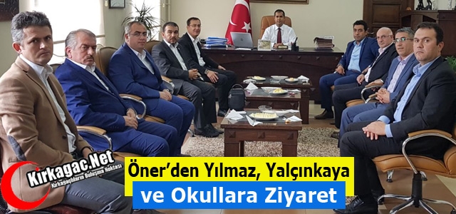 ÖNER'DEN YILMAZ, YALÇINKAYA ve OKULLARA ZİYARET