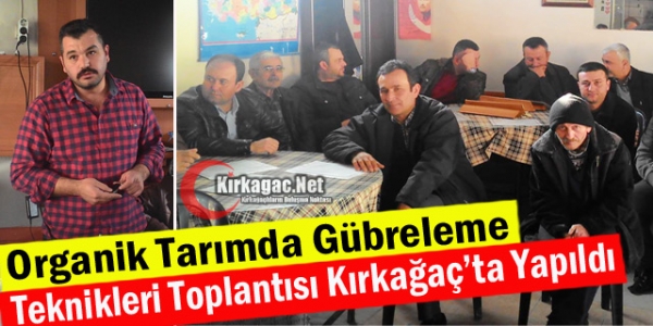 ORGANİK TARIMDA GÜBRELEME TEKNİKLERİ TOPLANTISI YAPILDI