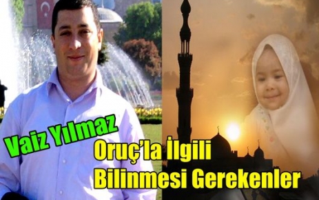 Oruç'la İlgili Bilinmesi Gerekenler