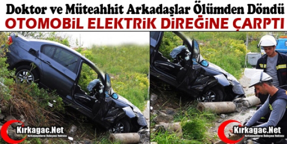 OTOMOBİL ELEKTRİK DİREĞİNE ÇARPTI