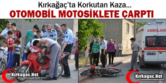 OTOMOBİL MOTOSİKLETE ÇARPTI