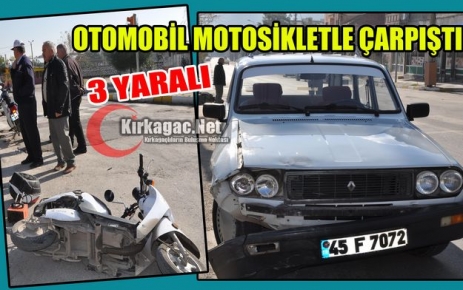 OTOMOBİL MOTOSİKLETLE ÇARPIŞTI 3 YARALI