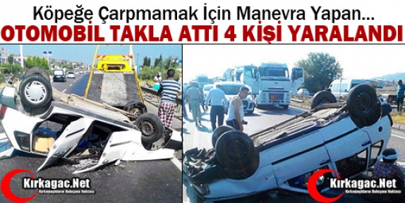 OTOMOBİL TAKLA ATTI 4 YARALI