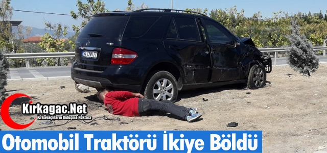 OTOMOBİL TRAKTÖRÜ İKİYE BÖLDÜ