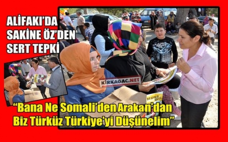 ÖZ “BİZ TÜRKÜZ, BİZE NE SOMALİ’DEN, ARAKAN'DAN”