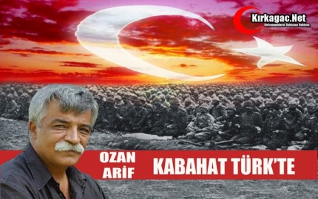 OZAN ARİF “KABAHAT TÜRK'TE“